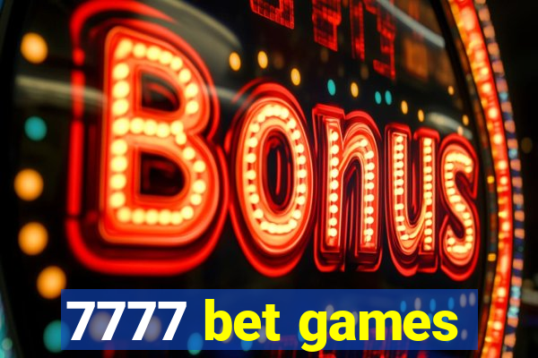 7777 bet games